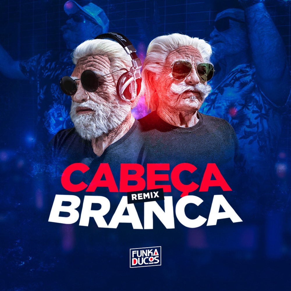 Cabeça Branca (Remix) (Explicit)
