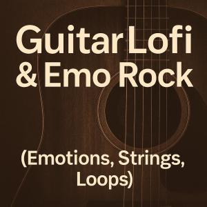 rajiv的專輯Guitar Lofi & Emo Rock (Emotions, Strings, Loops)