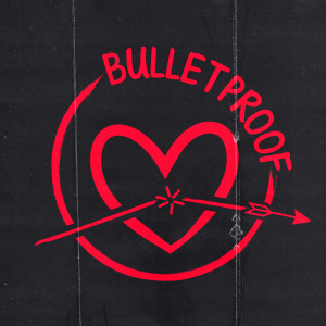 Album Bulletproof (Radio Edit) oleh Alika