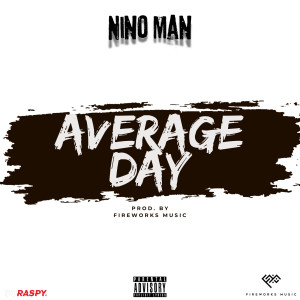 Album Average Day (Explicit) from Nino Man