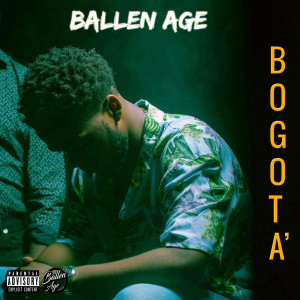 收聽Ballen Age的Bogotá (Explicit)歌詞歌曲