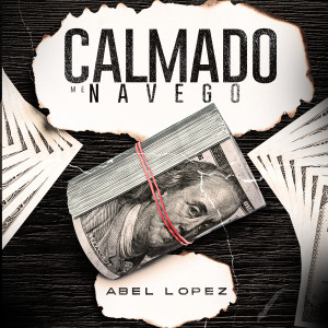 ดาวน์โหลดและฟังเพลง Calmado me navego พร้อมเนื้อเพลงจาก Abel López