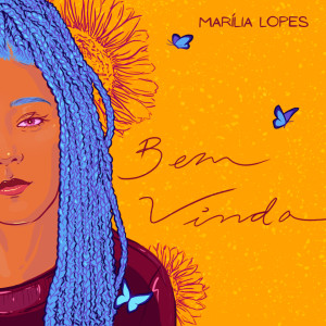 收聽Marília Lopes的Bem Vinda歌詞歌曲
