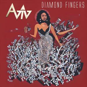 收聽Aviv的Diamond Fingers歌詞歌曲