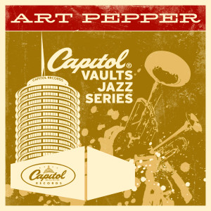 Art Pepper的專輯The Capitol Vaults Jazz Series