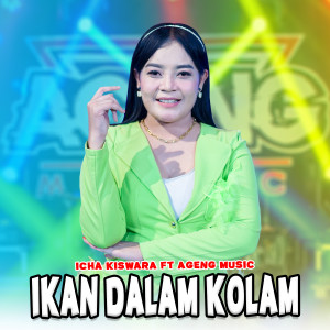Dengarkan lagu Ikan Dalam Kolam nyanyian Icha Kiswara dengan lirik