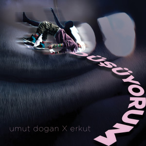 收聽Umut Dogan的Düşüyorum歌詞歌曲