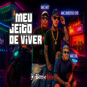 Meu Jeito de Viver (Explicit) dari MC Breno 011