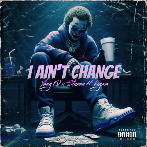 Album I Ain't Change (Explicit) from Stunna 4 Vegas