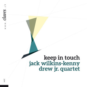 ดาวน์โหลดและฟังเพลง Keep in Touch พร้อมเนื้อเพลงจาก Jack Wilkins-Kenny Drew Jr. Quartet