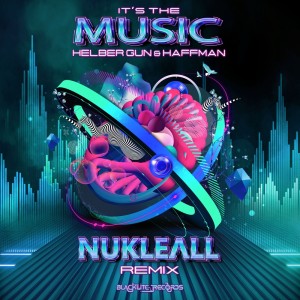 Album It's the Music (Nukleall Remix) from Helber Gun