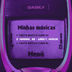 收聽Gabily的Saudade, BB歌詞歌曲