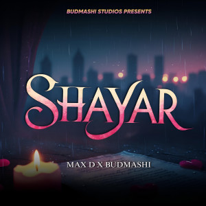 Listen to Shayar song with lyrics from Max D