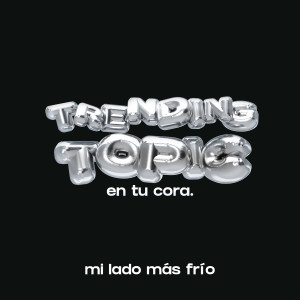 Melissa Robles的專輯Mi Lado Más Frío - Trending Topic en Tu Cora