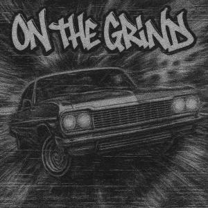 收聽ByErik ヵ的ON THE GRIND (Slowed)歌詞歌曲