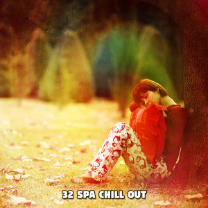 32 Spa Chill Out