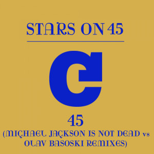 Stars on 45的專輯45 (Michael Jackson Is Not Dead vs. Olav Basoski Remixes)