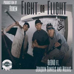 ดาวน์โหลดและฟังเพลง Fight or Flight (feat. Joaquin Daniels & Mozaic) พร้อมเนื้อเพลงจาก Beond