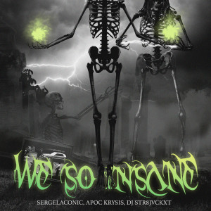 Album We So Insane (Explicit) from Sergelaconic