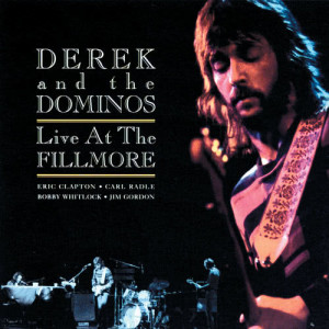 อัลบัม Live At The Fillmore ศิลปิน Derek & the Dominos