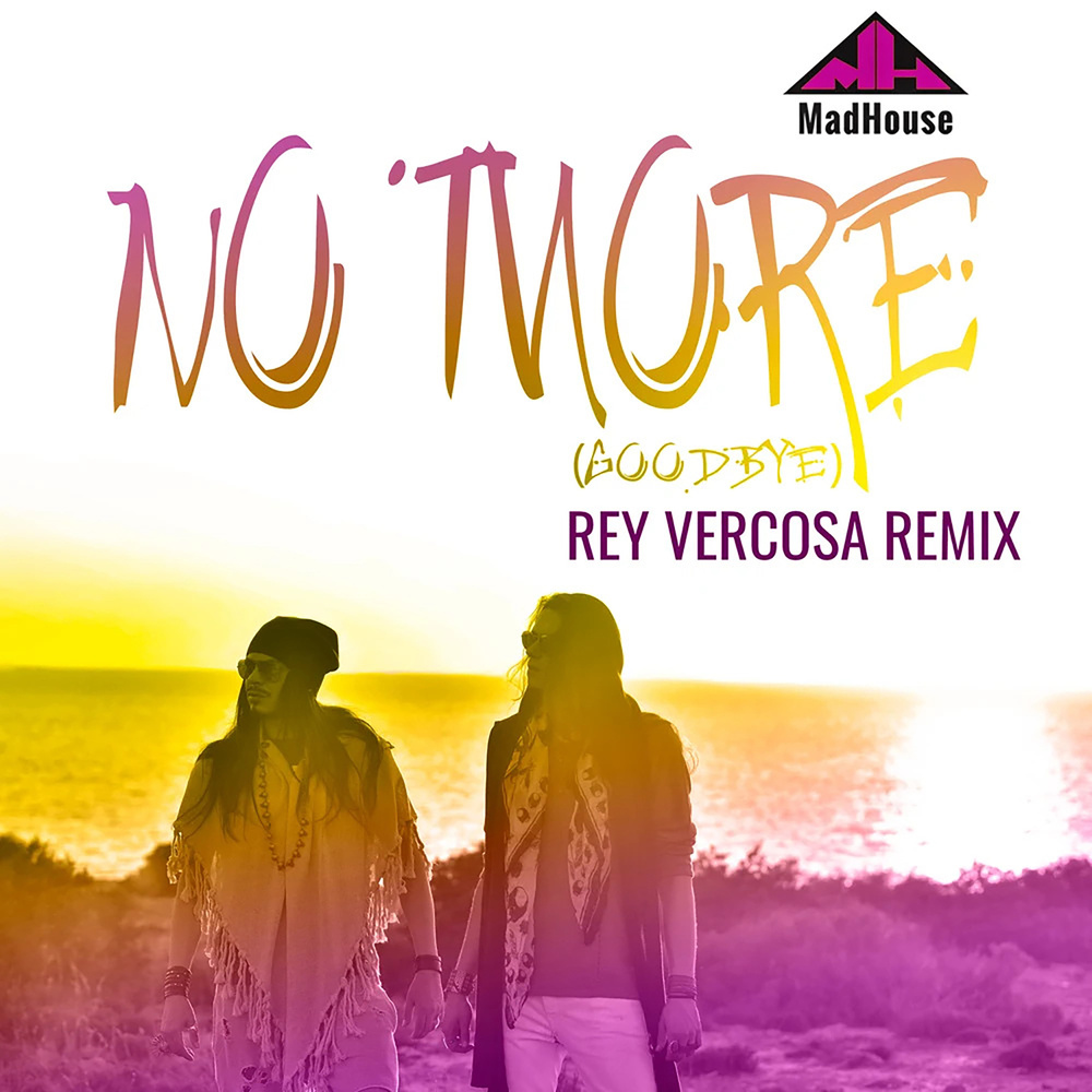 No More (Goodbye) - Rey Vercosa Remix (- Rey Vercosa Remix)
