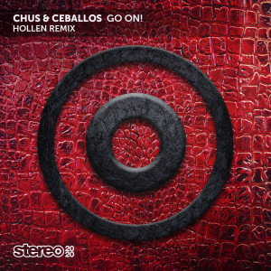 Go On! (Hollen Remix) dari Chus & Ceballos