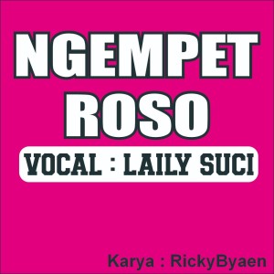 Rickybyaen的專輯NGEMPET ROSO ( Laily Suci )