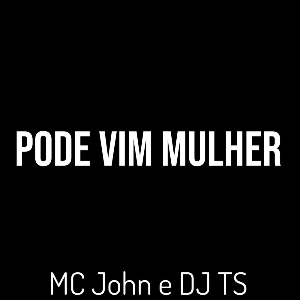 Pode Vim Mulher (Explicit)