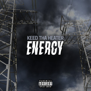 Album Energy (Explicit) from Keed tha Heater