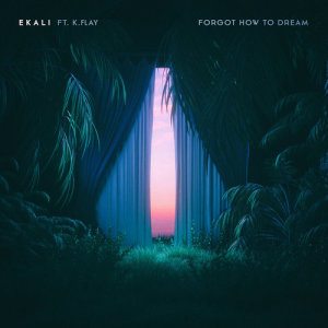 Forgot How To Dream (feat. K.Flay)