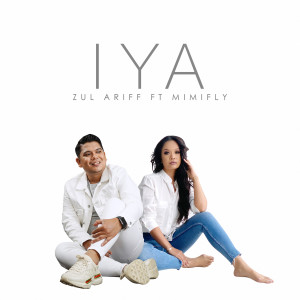 Zul Ariff的專輯IYA (feat. Mimifly)