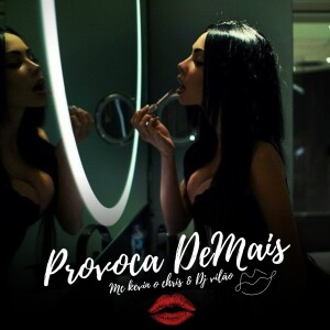 DJ VILÃO的專輯Provoca demais (Explicit)