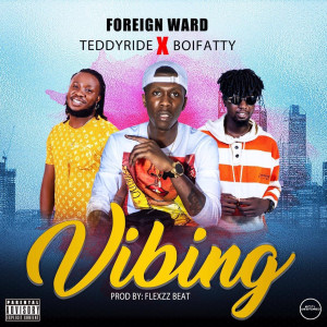 Listen to Vibing (Explicit) song with lyrics from Foreign Ward