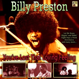 收聽Billy Preston的You’ve Lost That Loving Feeling歌詞歌曲