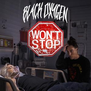 Black Oxygen的專輯Won't Stop (Explicit)