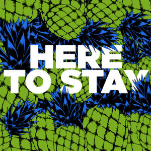 ดาวน์โหลดและฟังเพลง Here To Stay พร้อมเนื้อเพลงจาก Miss Tati