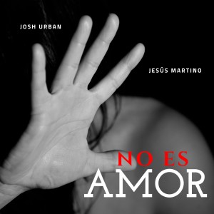 Album No Es Amor (feat. Jesús Martino) from Josh Urban