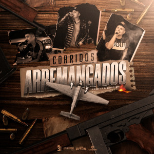 อัลบัม Corridos Arremangados -  Primera Edición ศิลปิน Clave Especial