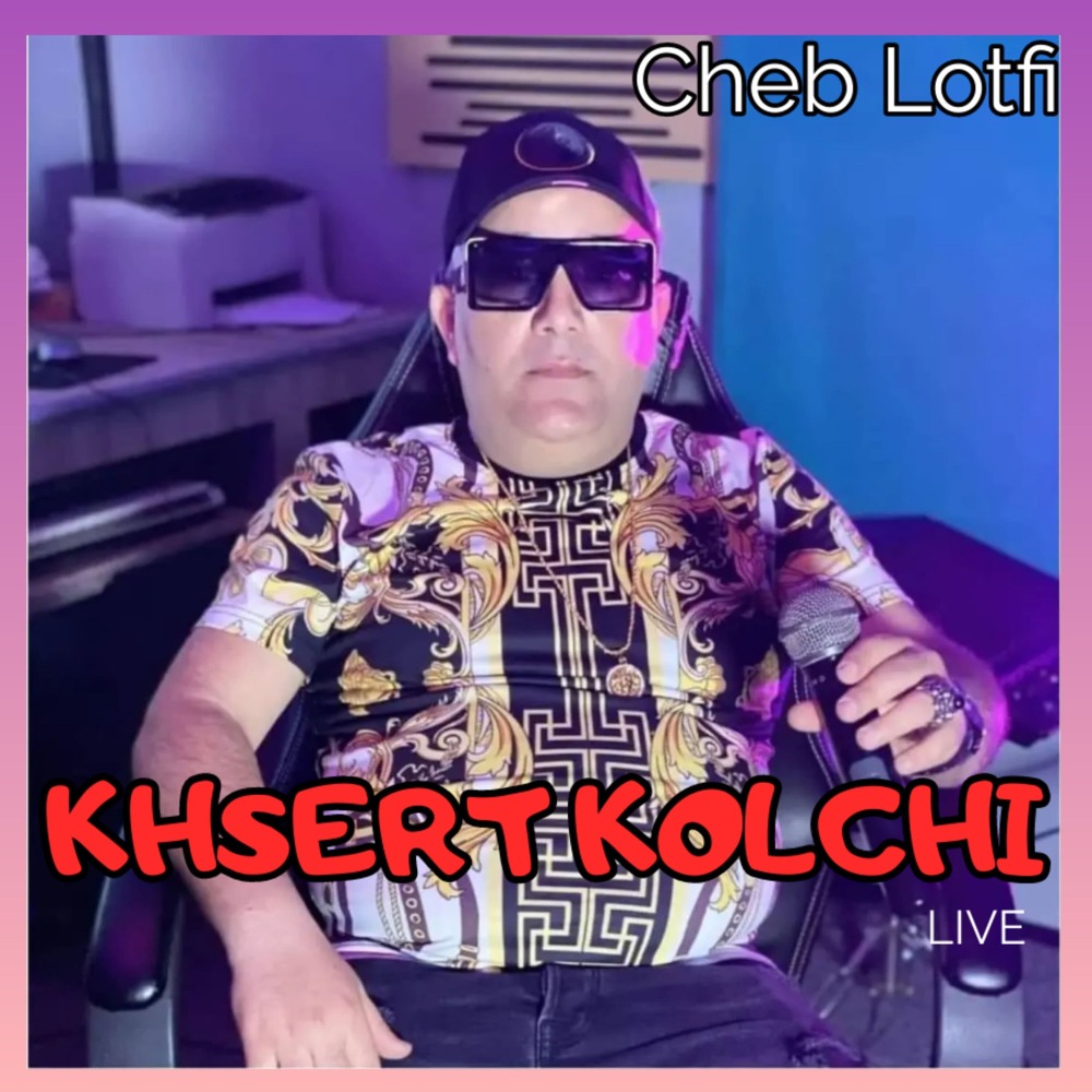 Khsert Kolchi (Live|Explicit)