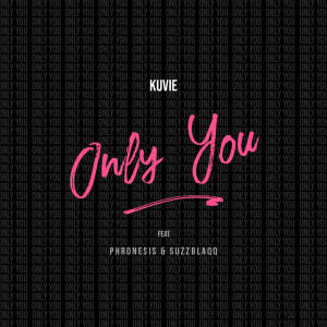 收聽Kuvie的Only You歌詞歌曲