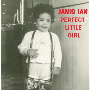 Janis Ian的专辑Perfect Little Girl