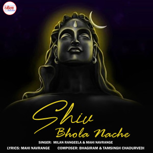 Listen to Shiv Bhola Nache song with lyrics from Milan Rangeela
