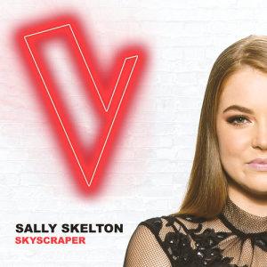 收聽Sally Skelton的Skyscraper (The Voice Australia 2018 Performance|Live)歌詞歌曲