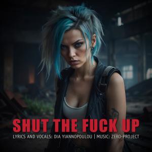 收聽Zero-Project的Shut the **** up (Explicit)歌詞歌曲