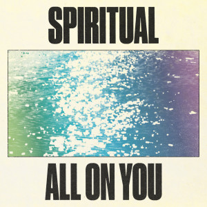 Super Duper的专辑Spiritual / All On You