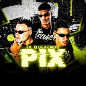 Listen to Ta querendo pix (Explicit) song with lyrics from Mano Lipe
