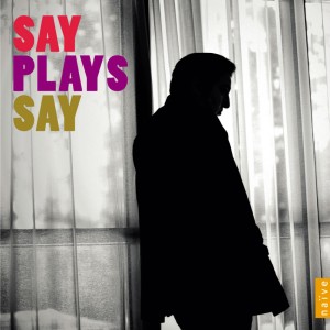 Album Say Plays Say from Fazil Say
