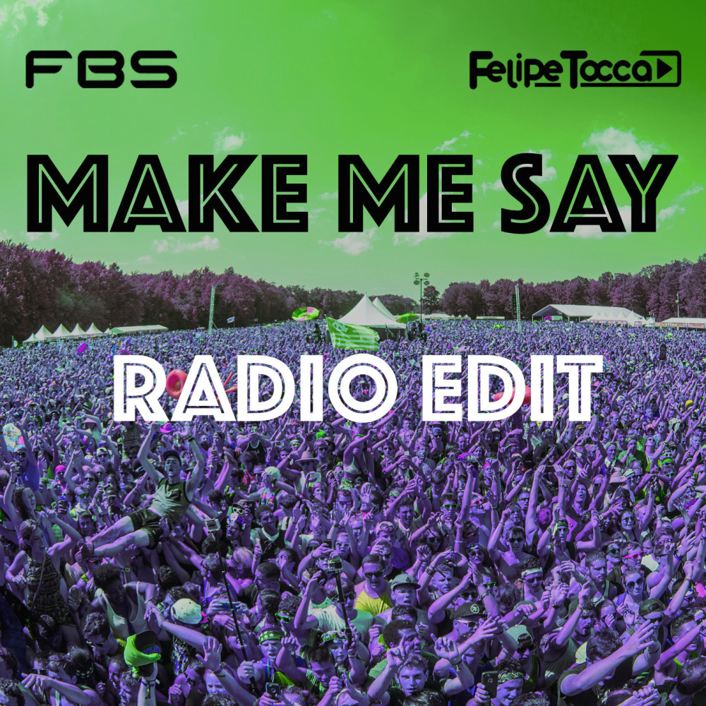 Make Me Say (Radio Edit)