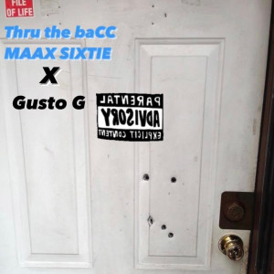 收聽Maax Sixtie的THRU THE BACC (Explicit)歌詞歌曲