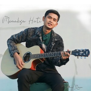 Dengarkan lagu Memaksa Hati nyanyian Achmad Risman dengan lirik